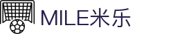 MILE米乐·(中国)集团